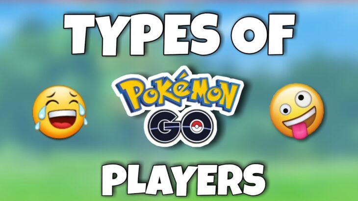 😂Types of Pokemon go players | Pokémon Go.