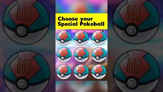 Choose Your special Pokeball #shorts #pokemon