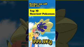 Number 1 will shock you ( Top 10 Heaviest Pokemon ) #shorts #pokemon