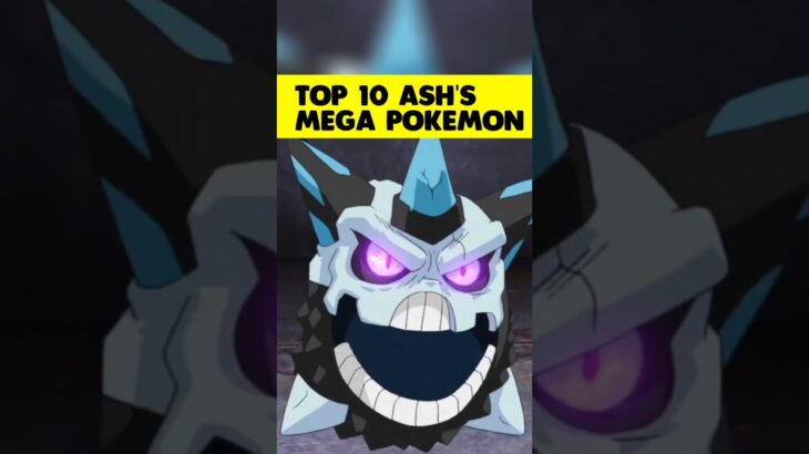 Top 10 Mega pokemon of Ash #shorts #pokemon