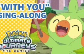 Pokémon Ultimate Journeys: The Series | Opening Theme Sing-Along 🎶