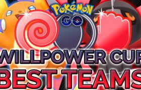 BEST TEAMS FOR THE WILLPOWER CUP FOR THE GO BATTLE LEAGUE IN POKÉMON GO
