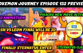 Pokemon Journeys Episode 132 Preview – ETERNATUS AND ASH VS LEON , MAYBE ASH WILL LOSE !