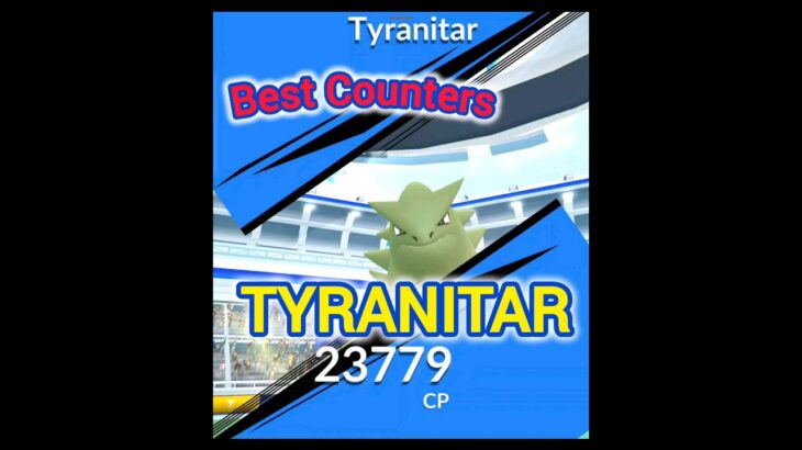 💪 Best Counters for TYRANITAR in Pokemon GO! ポケモンgo! #pokemongo #pokemongoshorts #shorts #tyranitar