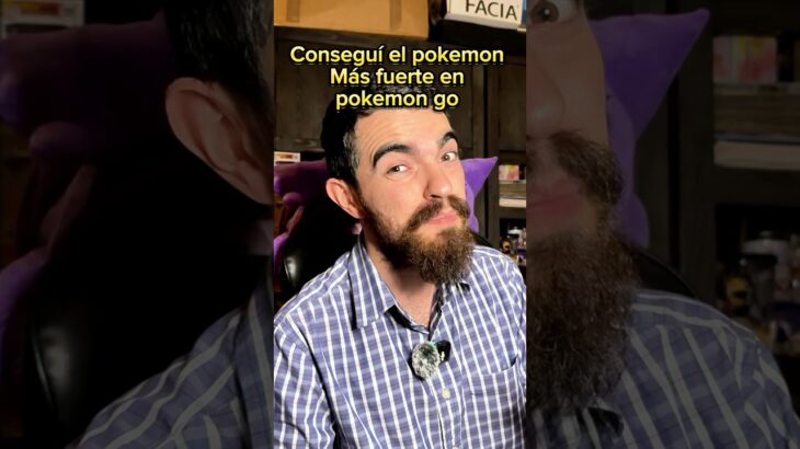 El pokemon más fuerte de pokemon go #pokemon #pokemongo