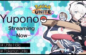 【ポケモンユナイト】ランクマ世界1を目指すUniteHolicフルパ垂れ流し