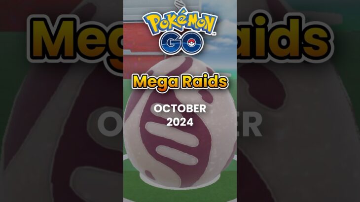 Mega Raids in Pokémon GO for October 2024