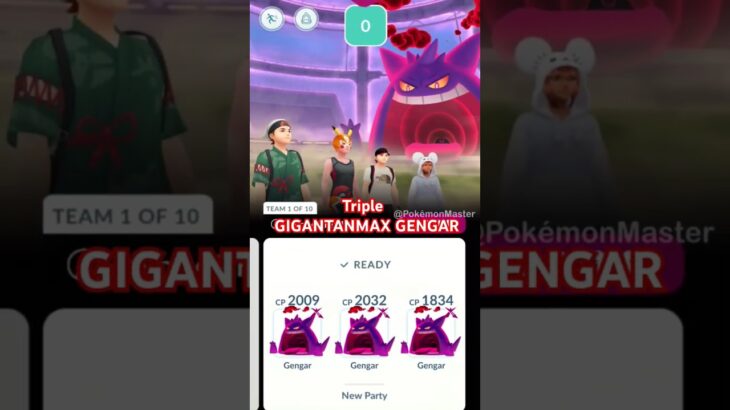 using Triple GIGANTAMAX GENGAR Team in Pokemon GO.