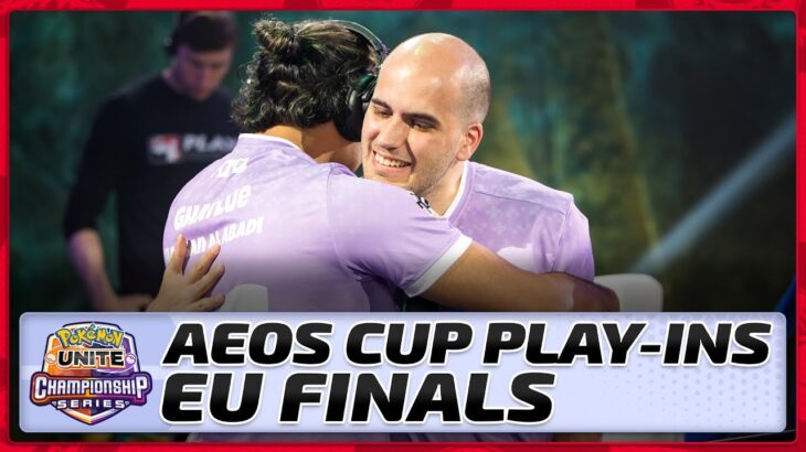 EU Aeos Cup Play-Ins Finals | Pokémon UNITE Championship Series