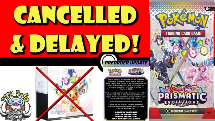 Prismatic Evolutions Orders are Being Cancelled and Delayed! How Bad is This!? (Pokémon TCG News)