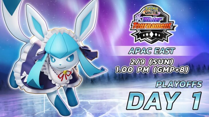 Pokémon UNITE Winter Open Tournament  APAC EAST Playoffs Day 1