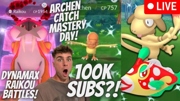 ✨NEW Catch Mastery Archen Event and Dynamax Raikou Raids In Pokemon Go & HITTING 100K SUBS LIVE!✨